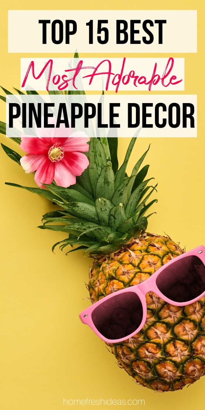 Most Adorable Pineapple Decor Ever - Check out the Most Adorable Pineapple Decor Ever! You can add some playful style and charm to your space or give them as gifts. #pineapple #decor #best #adorable #cute #stylish #homefreshideas